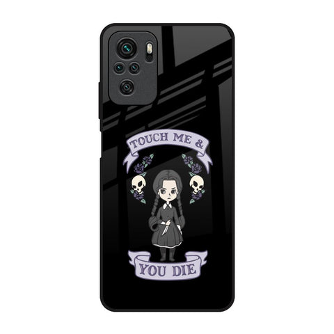 Touch Me & You Die Glossy Case for Redmi Note 10S