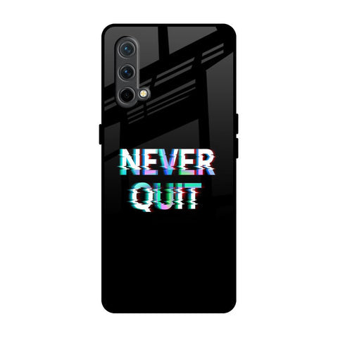 Never Quit Glossy Case For OnePlus Nord CE