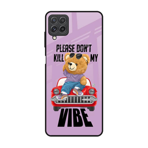 Don't Kill My Vibe Glossy Case for Samsung Galaxy A22