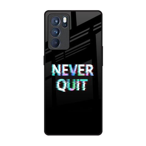 Never Quit Glossy Case For Oppo Reno6 Pro