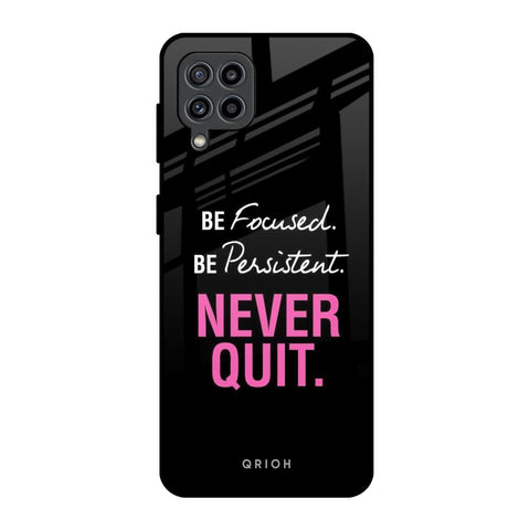Be Focused Glossy Case for Samsung Galaxy F22