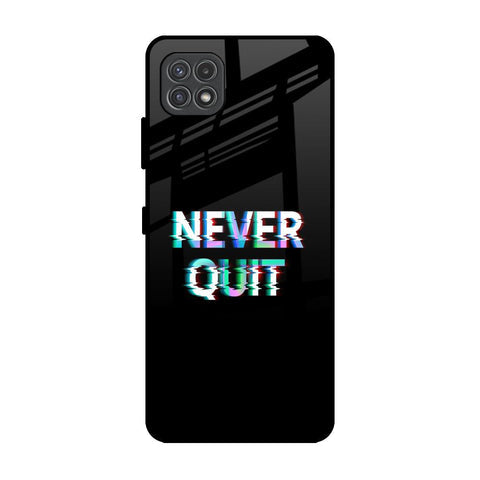 Never Quit Glossy Case For Samsung Galaxy A22 5G