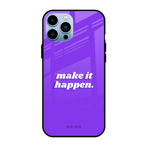 Make it Happen Glossy Case for iPhone 13 Pro Max
