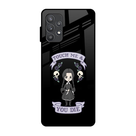 Touch Me & You Die Glossy Case for Samsung Galaxy A52s 5G
