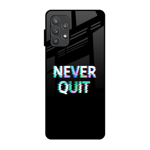Never Quit Glossy Case For Samsung Galaxy A52s 5G