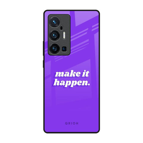 Make it Happen Glossy Case for Vivo X70 Pro Plus