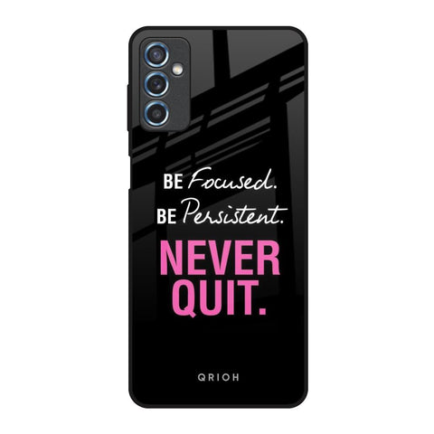 Be Focused Glossy Case for Samsung Galaxy M52 5G
