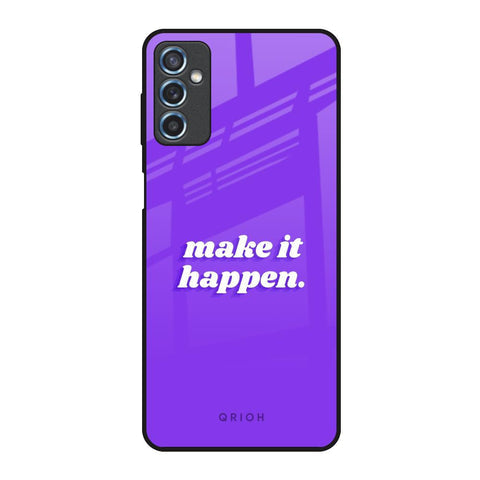 Make it Happen Glossy Case for Samsung Galaxy M52 5G
