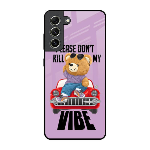 Don't Kill My Vibe Glossy Case for Samsung Galaxy S21 FE 5G