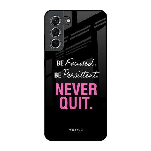 Be Focused Glossy Case for Samsung Galaxy S21 FE 5G