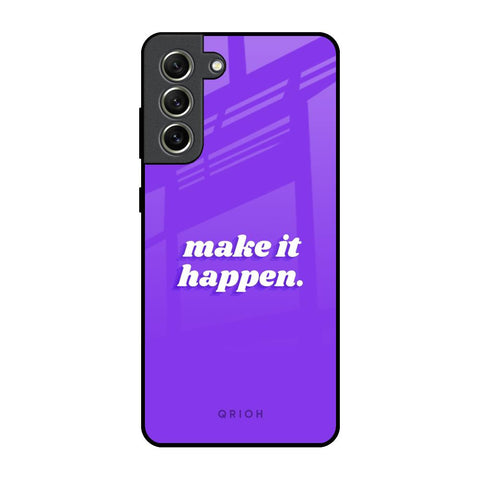 Make it Happen Glossy Case for Samsung Galaxy S21 FE 5G