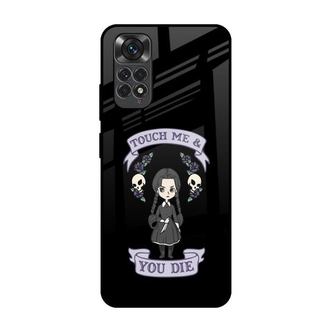 Touch Me & You Die Glossy Case for Redmi Note 11