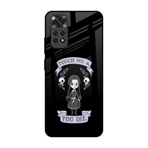 Touch Me & You Die Glossy Case for Redmi Note 11S