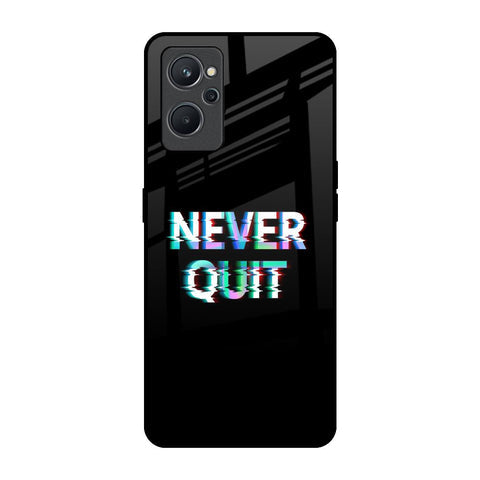 Never Quit Glossy Case For Realme 9i
