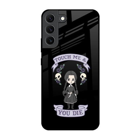 Touch Me & You Die Glossy Case for Samsung Galaxy S22 5G