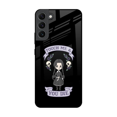 Touch Me & You Die Glossy Case for Samsung Galaxy S22 Plus 5G
