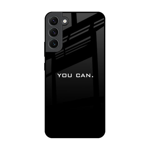 You Can Glossy Case for Samsung Galaxy S22 Plus 5G