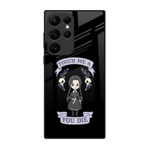Touch Me & You Die Glossy Case for Samsung Galaxy S22 Ultra 5G