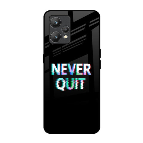 Never Quit Glossy Case For Realme 9 Pro Plus