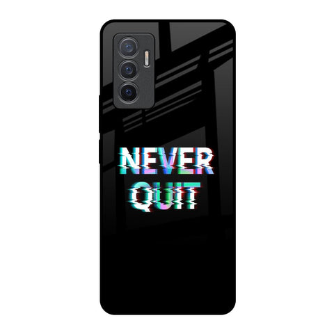 Never Quit Glossy Case For Vivo V23e 5G