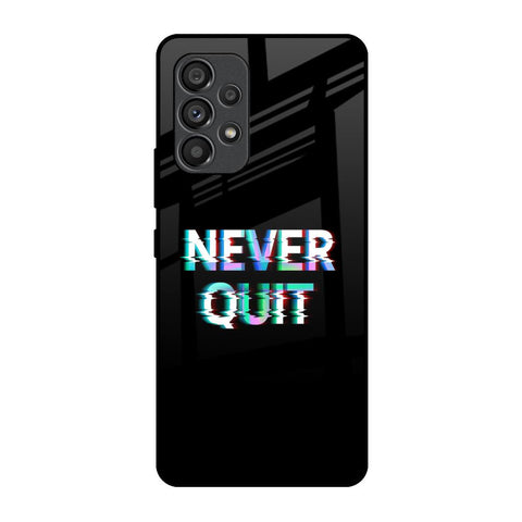 Never Quit Glossy Case For Samsung Galaxy A53 5G