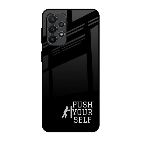 Push Your Self Glossy Case for Samsung Galaxy A23