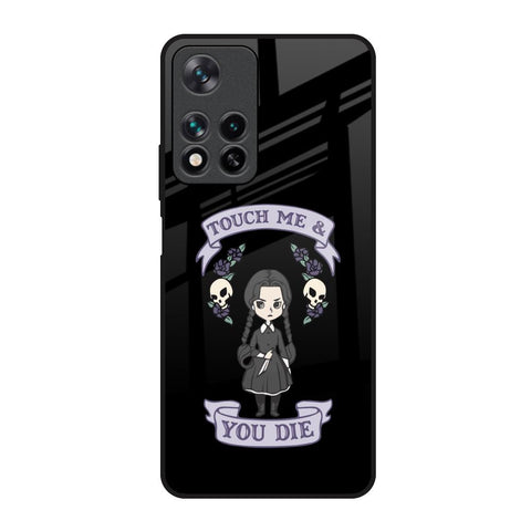 Touch Me & You Die Glossy Case for Redmi Note 11 Pro 5G