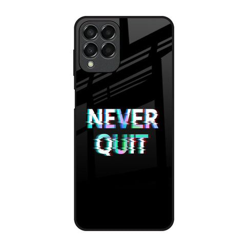 Never Quit Glossy Case For Samsung Galaxy M53 5G
