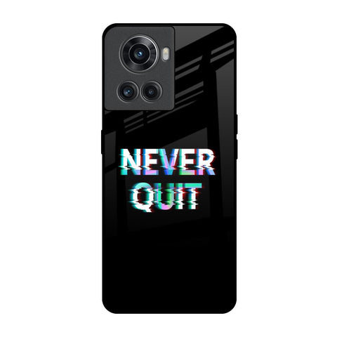 Never Quit Glossy Case For OnePlus 10R 5G