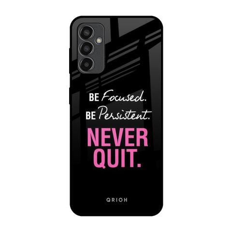 Be Focused Glossy Case for Samsung Galaxy F13