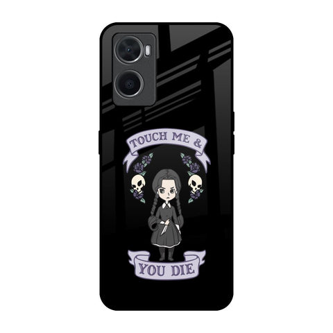 Touch Me & You Die Glossy Case for Oppo A36