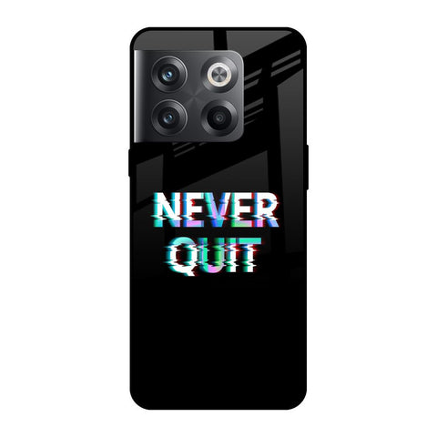 Never Quit Glossy Case For OnePlus 10T 5G
