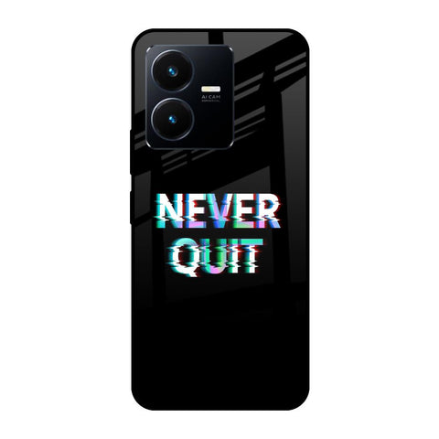 Never Quit Glossy Case For Vivo Y22