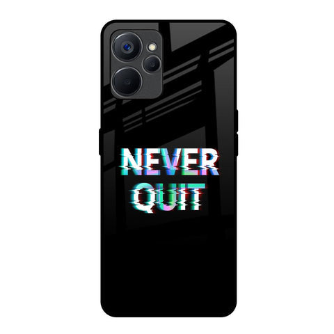 Never Quit Glossy Case For Realme 9i 5G