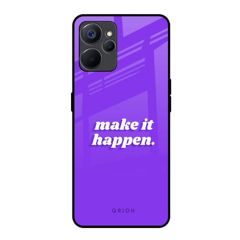 Make it Happen Glossy Case for Realme 9i 5G