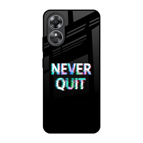 Never Quit Glossy Case For OPPO A17