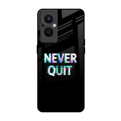 Never Quit Glossy Case For Oppo F21s Pro 5G