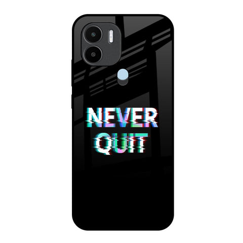 Never Quit Glossy Case For Redmi A1 Plus