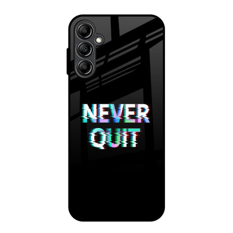 Never Quit Glossy Case For Samsung Galaxy A14 5G