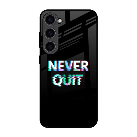Never Quit Glossy Case For Samsung Galaxy S23 5G