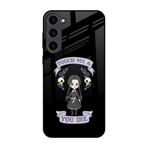 Touch Me & You Die Glossy Case for Samsung Galaxy S23 Plus 5G