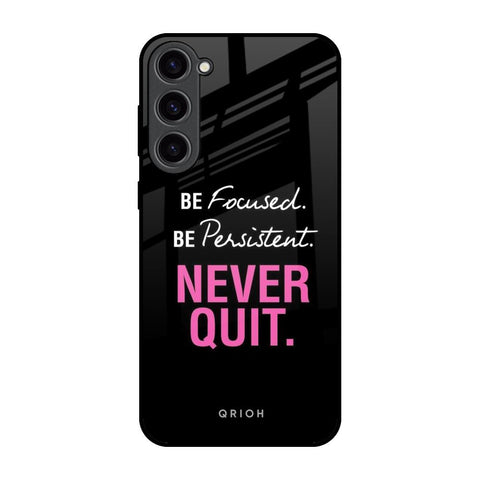 Be Focused Glossy Case for Samsung Galaxy S23 Plus 5G