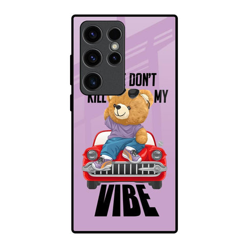 Don't Kill My Vibe Glossy Case for Samsung Galaxy S23 Ultra 5G
