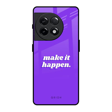 Make it Happen Glossy Case for OnePlus 11R 5G