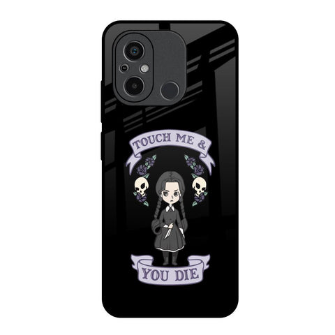 Touch Me & You Die Glossy Case for Redmi 12C