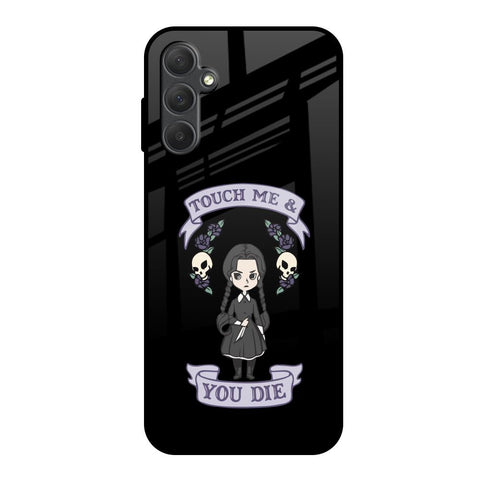 Touch Me & You Die Glossy Case for Samsung Galaxy M14 5G