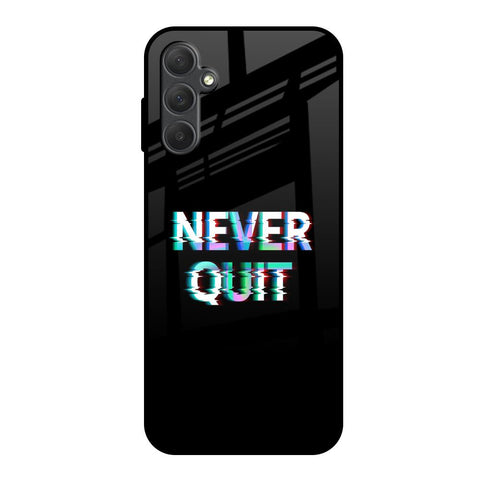 Never Quit Glossy Case For Samsung Galaxy M14 5G