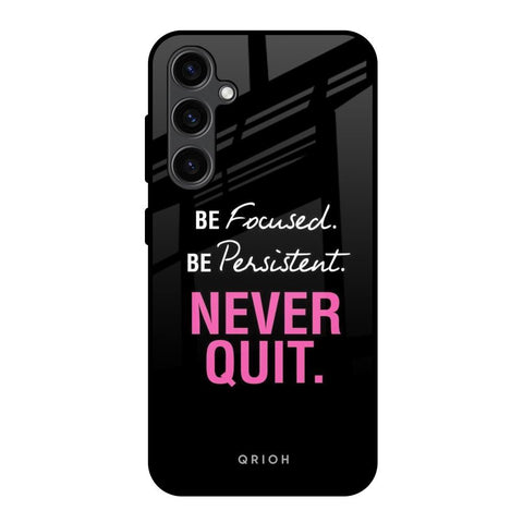Be Focused Glossy Case for Samsung Galaxy S23 FE 5G