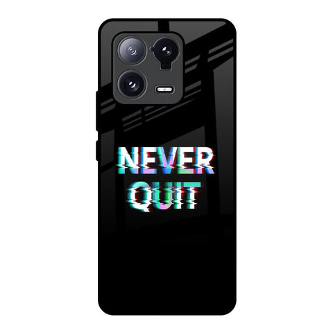 Never Quit Glossy Case For Mi 13 Pro