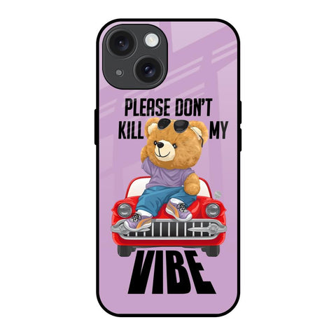 Don't Kill My Vibe Glossy Case for iPhone 15
